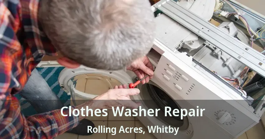 Clothes Washer Repair Rolling Acres, Whitby - ON