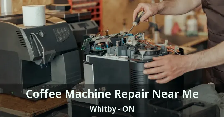 Coffee Machine Repair Near Me Whitby - ON