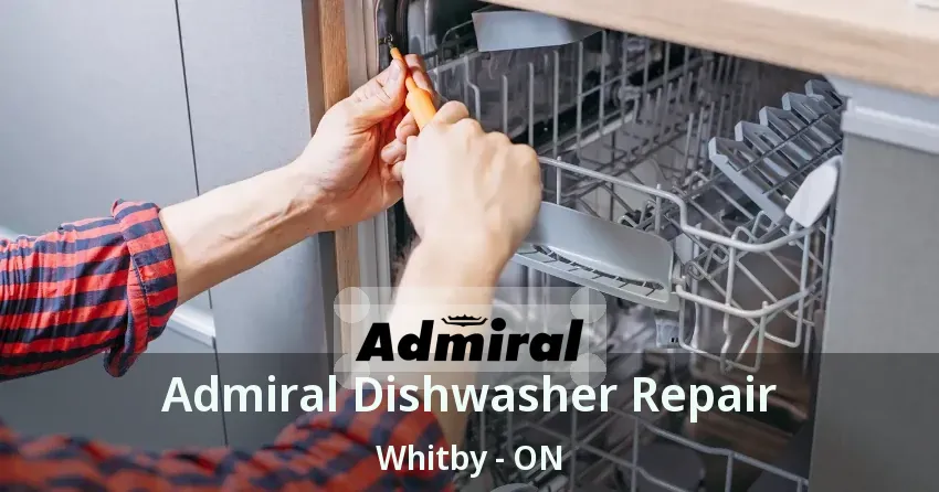 Admiral Dishwasher Repair Whitby - ON