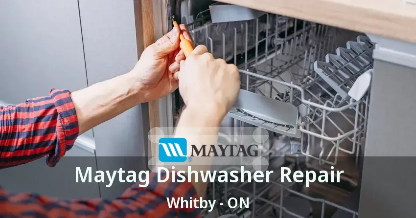 Maytag Dishwasher Repair Whitby - ON