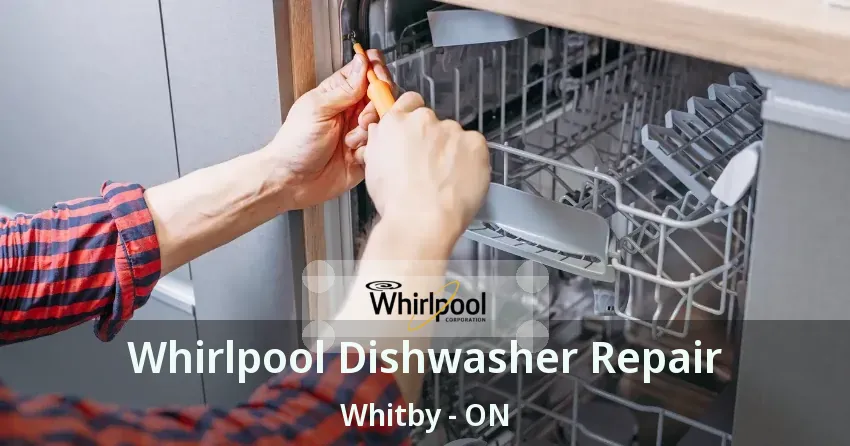 Whirlpool Dishwasher Repair Whitby - ON