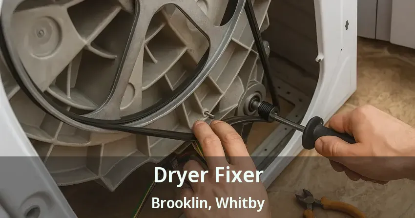 Dryer Fixer Brooklin, Whitby - ON