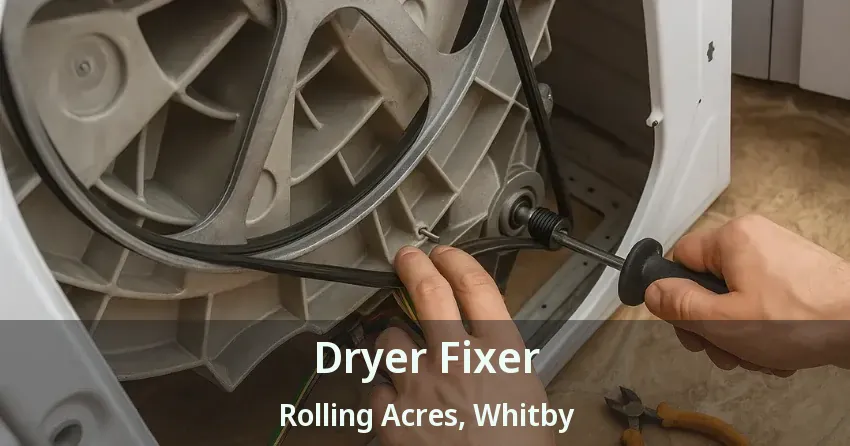 Dryer Fixer Rolling Acres, Whitby - ON