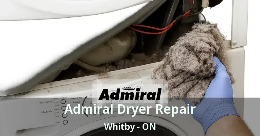 Admiral Dryer Repair Whitby - ON