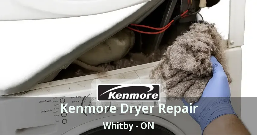 Kenmore Dryer Repair Whitby - ON
