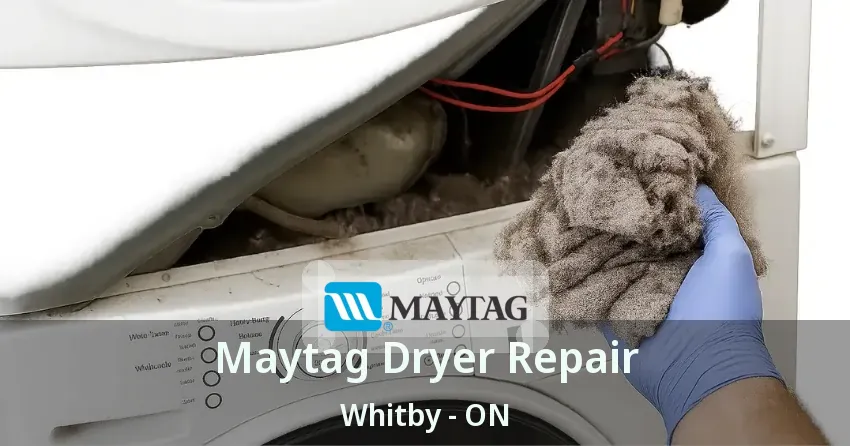 Maytag Dryer Repair Whitby - ON