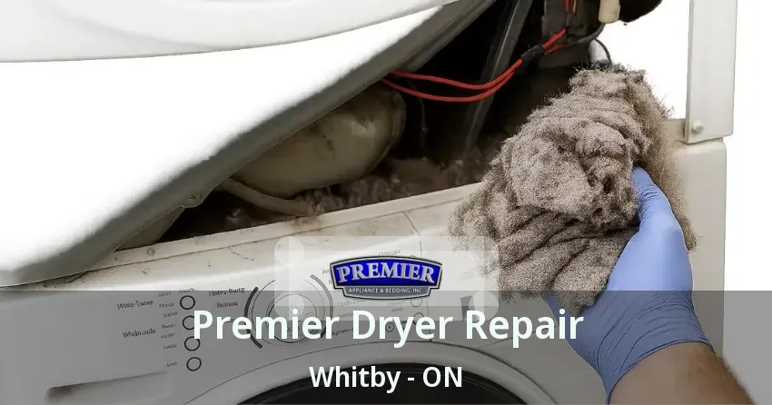 Premier Dryer Repair Whitby - ON