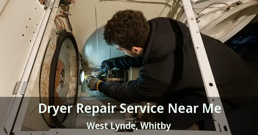 Dryer Repair Service Near Me West Lynde, Whitby - ON