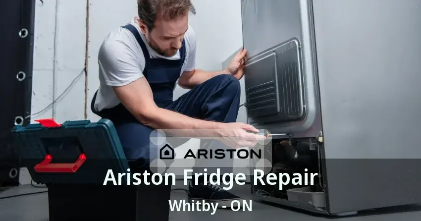 Ariston Fridge Repair Whitby - ON