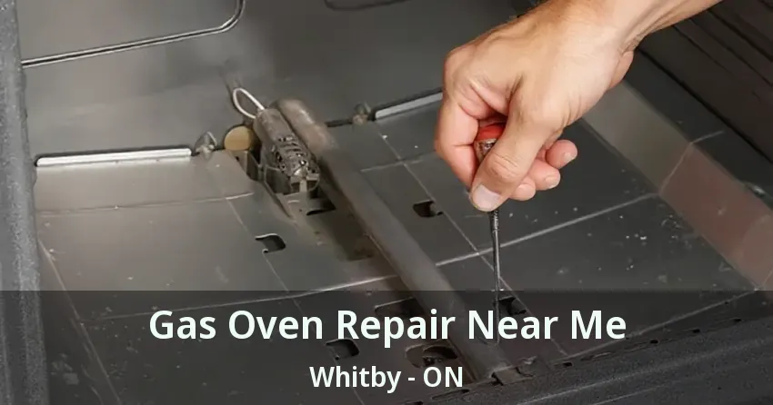 Gas Oven Repair Near Me Whitby - ON