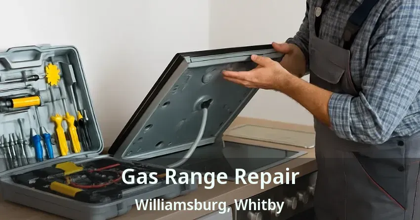 Gas Range Repair Williamsburg, Whitby - ON