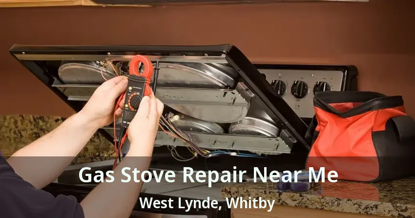 Gas Stove Repair Near Me West Lynde, Whitby - ON