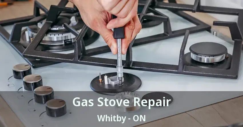 Gas Stove Repair Whitby - ON