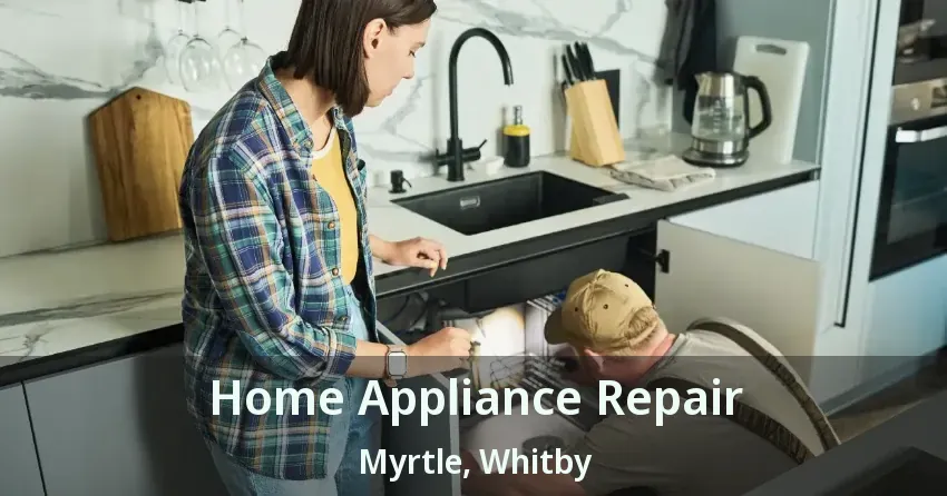Home Appliance Repair Myrtle, Whitby - ON