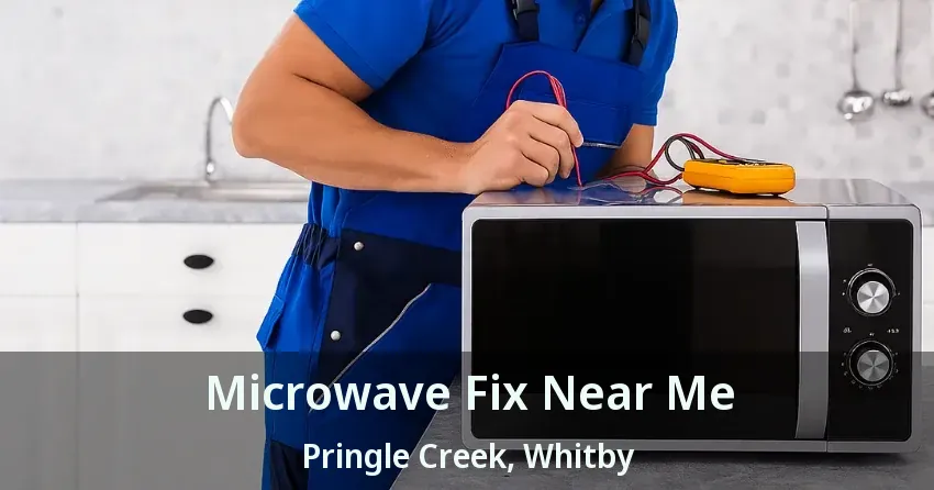 Microwave Fix Near Me Pringle Creek, Whitby - ON
