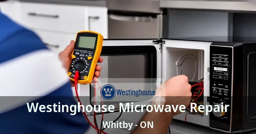 Westinghouse Microwave Repair Whitby - ON