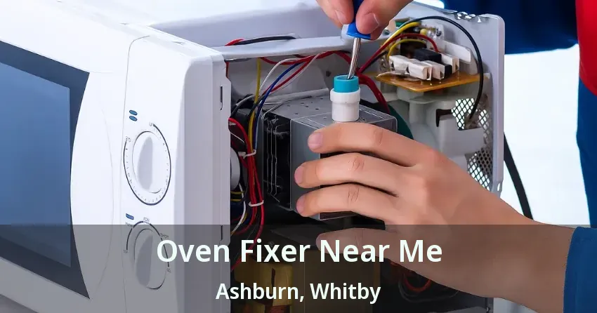 Oven Fixer Near Me Ashburn, Whitby - ON