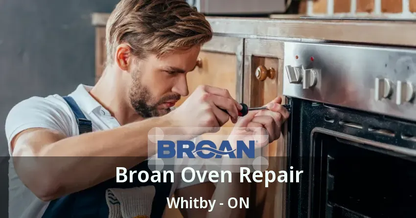 Broan Oven Repair Whitby - ON