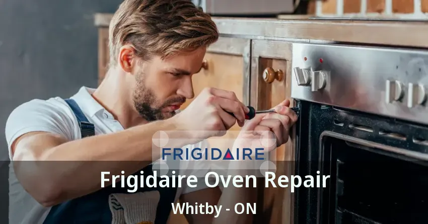 Frigidaire Oven Repair Whitby - ON