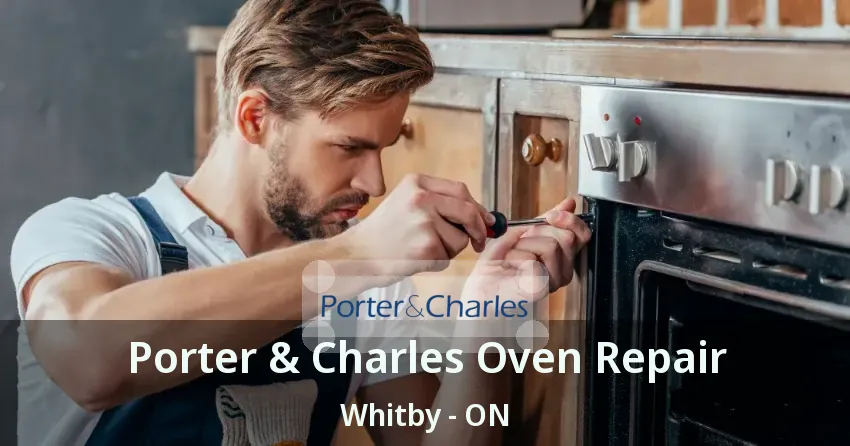 Porter & Charles Oven Repair Whitby - ON