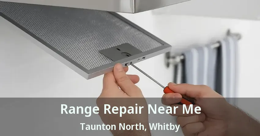 Range Repair Near Me Taunton North, Whitby - ON