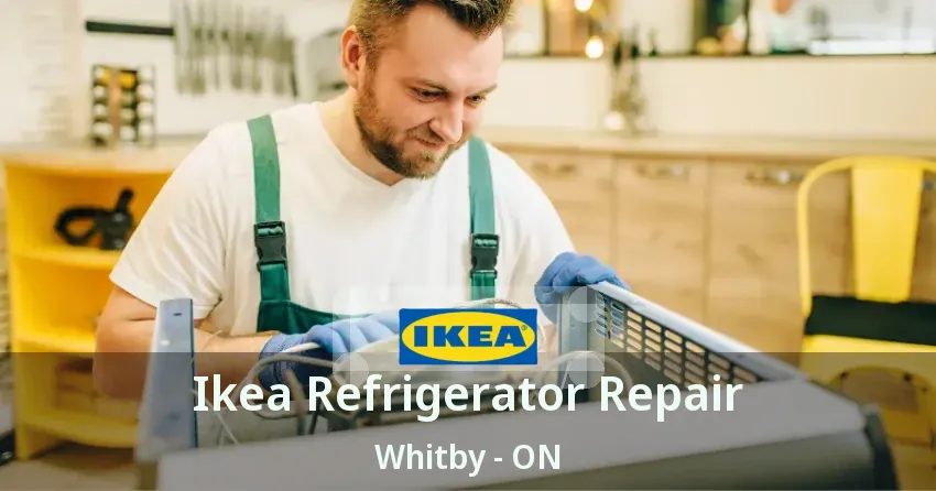 Ikea Refrigerator Repair Whitby - ON