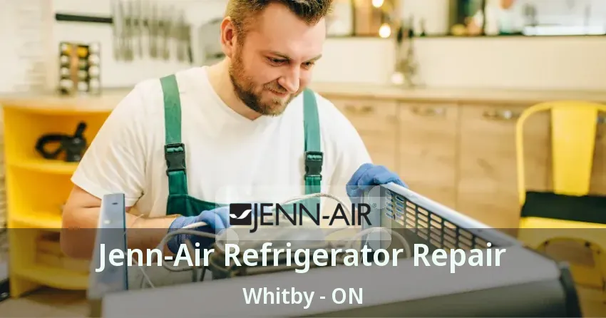 Jenn-Air Refrigerator Repair Whitby - ON