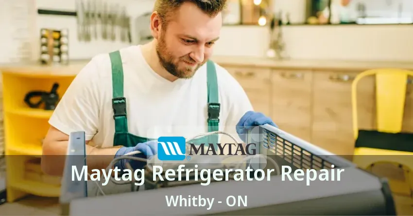 Maytag Refrigerator Repair Whitby - ON
