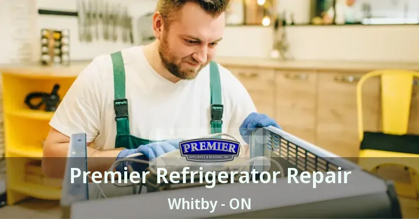Premier Refrigerator Repair Whitby - ON