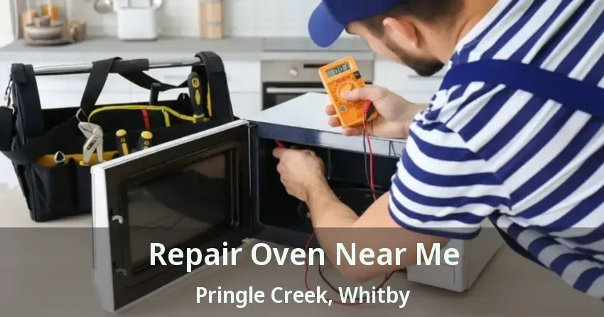 Repair Oven Near Me Pringle Creek, Whitby - ON