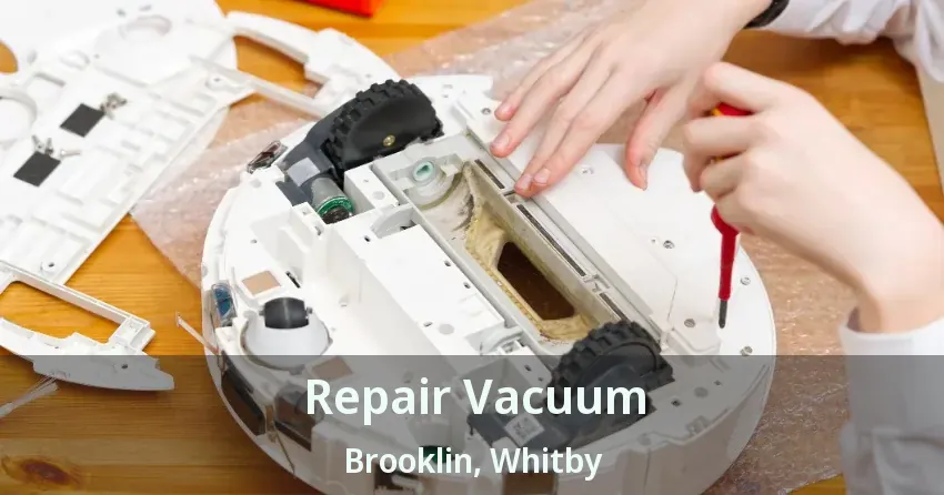 Repair Vacuum Brooklin, Whitby - ON