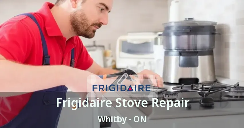 Frigidaire Stove Repair Whitby - ON