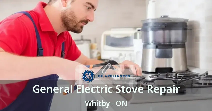 General Electric Stove Repair Whitby - ON