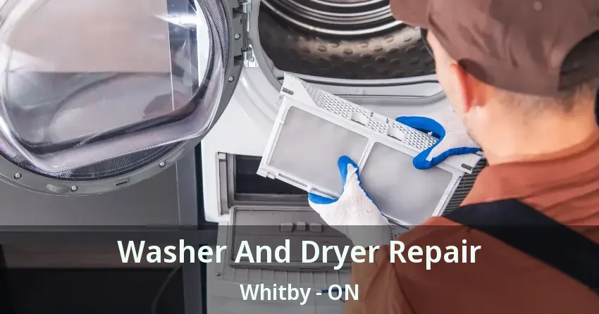 Washer And Dryer Repair Whitby - ON