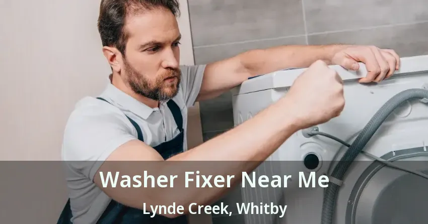 Washer Fixer Near Me Lynde Creek, Whitby - ON