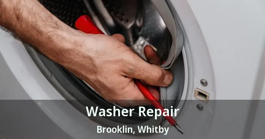 Washer Repair Brooklin, Whitby - ON