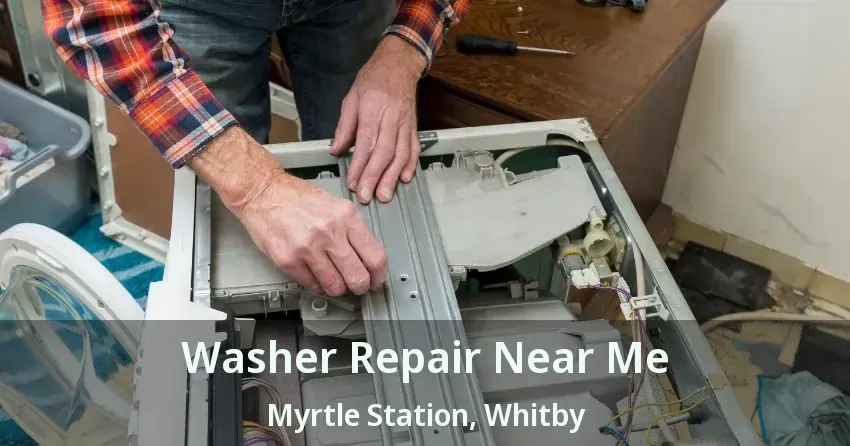 Washer Repair Near Me Myrtle Station, Whitby - ON
