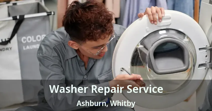 Washer Repair Service Ashburn, Whitby - ON