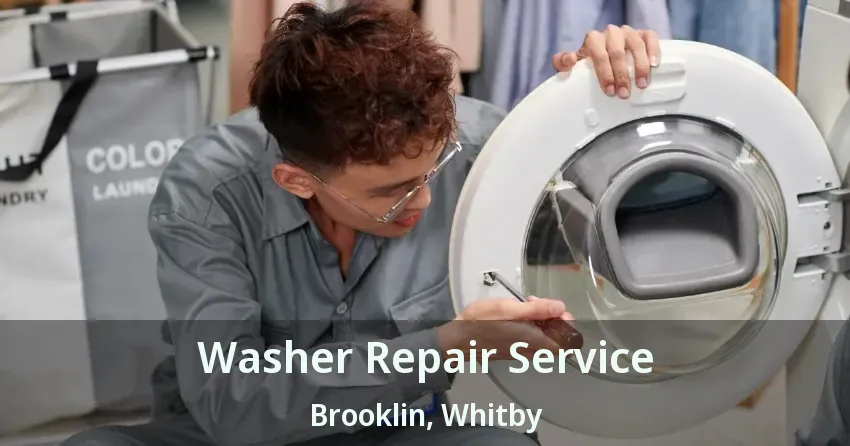 Washer Repair Service Brooklin, Whitby - ON