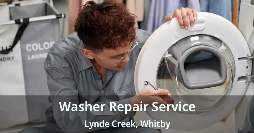 Washer Repair Service Lynde Creek, Whitby - ON