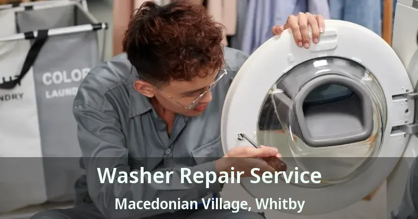 Washer Repair Service Macedonian Village, Whitby - ON